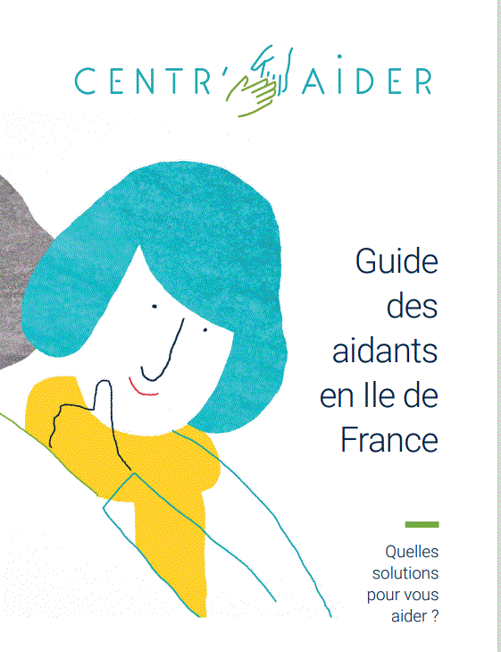 "Guide des Aidants en Ile de France" réalisé par Centr'Aider - Udaf 95 ...